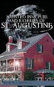 Haunted Inns, Pubs and Eateries of St. Augustine