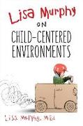 Lisa Murphy on Being Child Centered