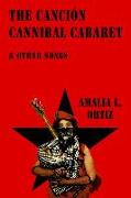The Cancion Cannibal Cabaret & Other Songs