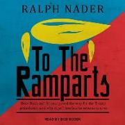 To the Ramparts: How Bush and Obama Paved the Way for the Trump Presidency, and Why It Isn't Too Late to Reverse Course