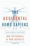 The Accidental Homo Sapiens