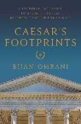 Caesar's Footprints: A Cultural Excursion to Ancient France: Journeys Through Roman Gaul