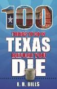 100 Things to Do in Texas Before You Die