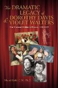 The Dramatic Legacy of Dorothy Davis and Violet Walters