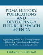 Pdma History, Publications and Developing a Future Research Agenda