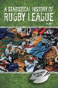 A Statistical History of Rugby League - Volume I