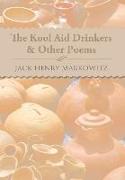 The Kool Aid Drinkers & Other Poems