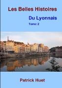 Les Belles Histoires Du Lyonnais - Tome 2