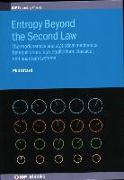 Entropy Beyond the Second Law: Thermodynamics and Statistical Mechanics for Equilibrium, Non-Equilibrium, Classical, and Quantum Systems