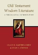 Old Testament Wisdom Literature: A Theological Introduction