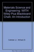 Materials Science and Engineering.WITH Wiley Plus Blackboard Chalk
