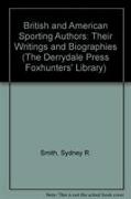 British & American Sporting Authors: Their Writings and Biographies