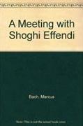 A Meeting with Shoghi Effendi