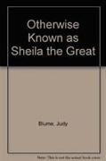 Otherwise Known as Sheila the Great