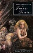 The Dedalus Book of Femmes Fatales