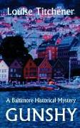 GunShy, A Baltimore Historical Mystery
