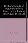The Encyclopedia of Outdoor Survival