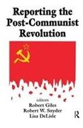 Reporting the Post-communist Revolution