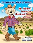 Mr. Waldorf Travels to the Great State of Texas