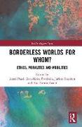 Borderless Worlds for Whom?