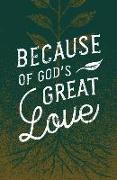 Because of God's Great Love (25-Pack)