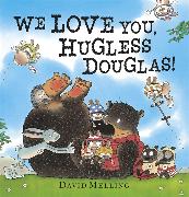 We Love You, Hugless Douglas! Board Book