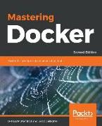 Mastering Docker - Second Edition