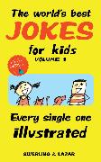 The World's Best Jokes for Kids Volume 1