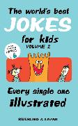 The World's Best Jokes for Kids, Volume 2: Every Single One Illustrated