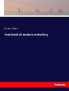 Text book of modern midwifery