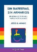 Sin barreras, sin armarios : diversidades sexuales : diversidades humanas