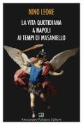 La vita quotidiana a Napoli ai tempi di Masaniello