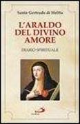 L'araldo del divino amore. Diario spirituale