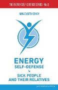 Energy Self-Defense for Sick People and Their Relatives