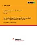 The Five Most Urgent Sustainable Development Goals and their Implementation in South Africa