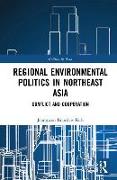 Regional Environmental Politics in Northeast Asia