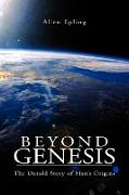 Beyond Genesis