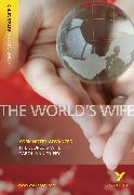 The World's Wife: York Notes Advanced everything you need to catch up, study and prepare for and 2023 and 2024 exams and assessments