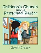 Children's Church with a Preschool Pastor