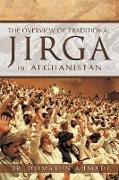 THE OVERVIEW OF TRADITIONAL JIRGA IN AFGHANISTAN