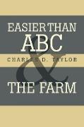 Easier Than ABC and the Farm