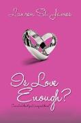 Is Love Enough?