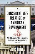 A Conservative's Treatise on American Government