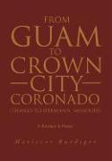 From Guam to Crown City Coronado (Thanks to Hermann, Missouri)