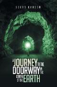 A Journey to the Doorway in the Center of the Earth