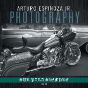 Arturo Espinoza Jr Photography Vol. III