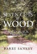 Seven Cuts of Wood