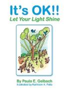 It's Ok!! Let Your Light Shine
