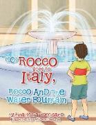 (10) Rocco Goes to Italy, Rocco and the Water Fountain