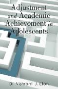 Adjustment and Academic Achievement in Adolescents